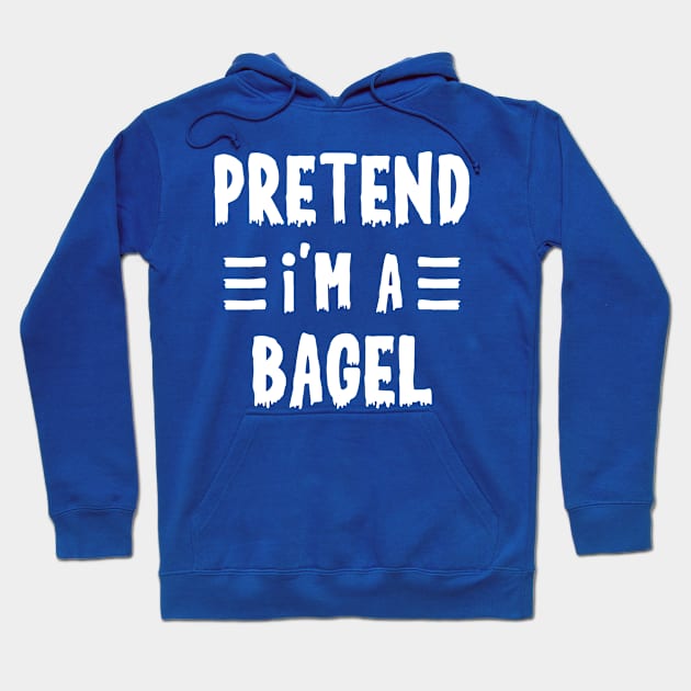 Pretend I'm a bagel Funny Halloween Costume Hoodie by qwertydesigns